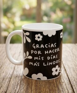 Taza de Ceramica - Dias Mas Lindos